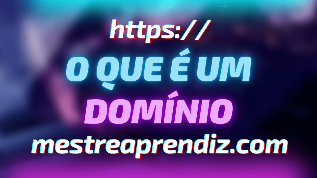 O que é um dominio de site mestreaprendiz.com