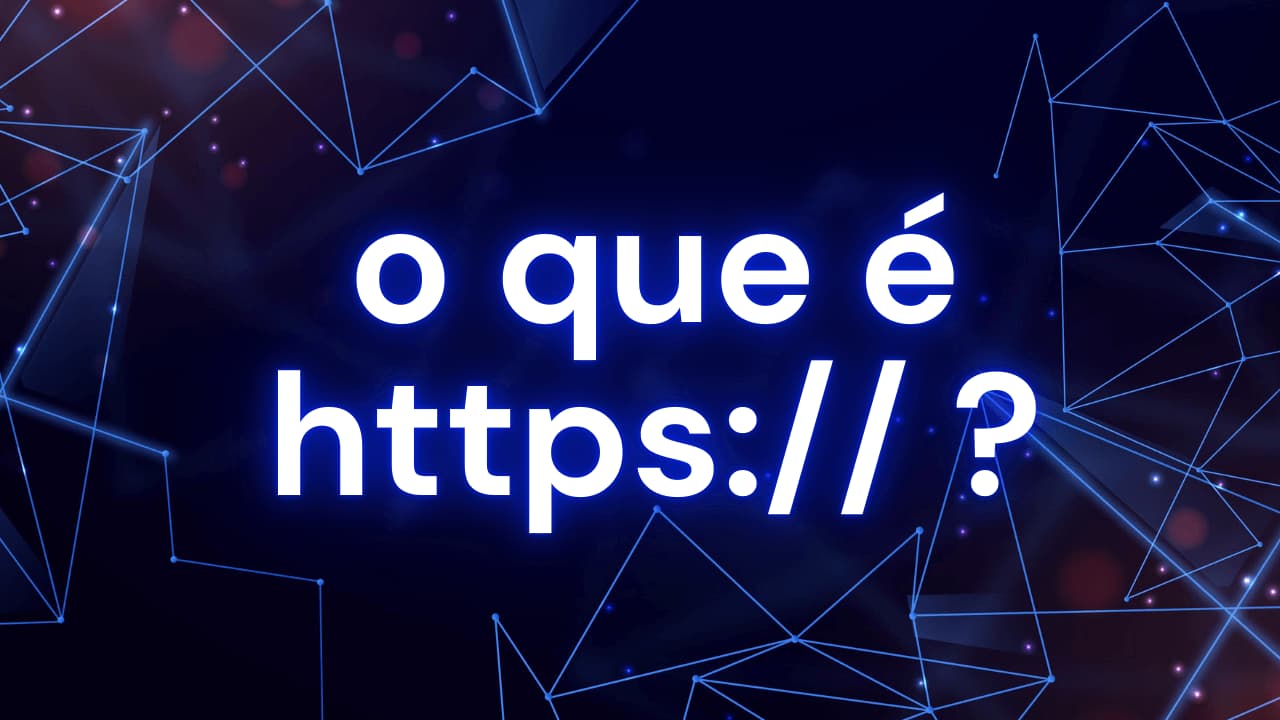 O que significa https que aparece quando digito um site