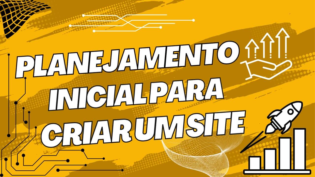 Planejamento Inicial para Criar um Site