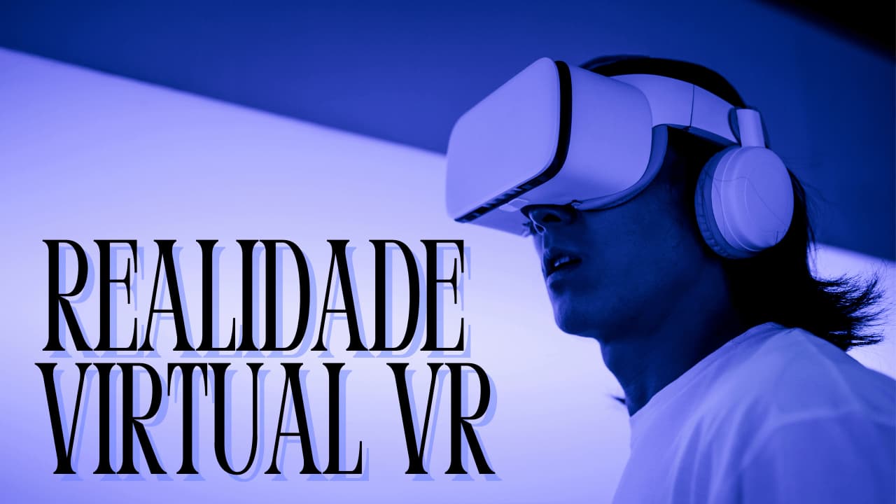 Realidade Virtual Vr